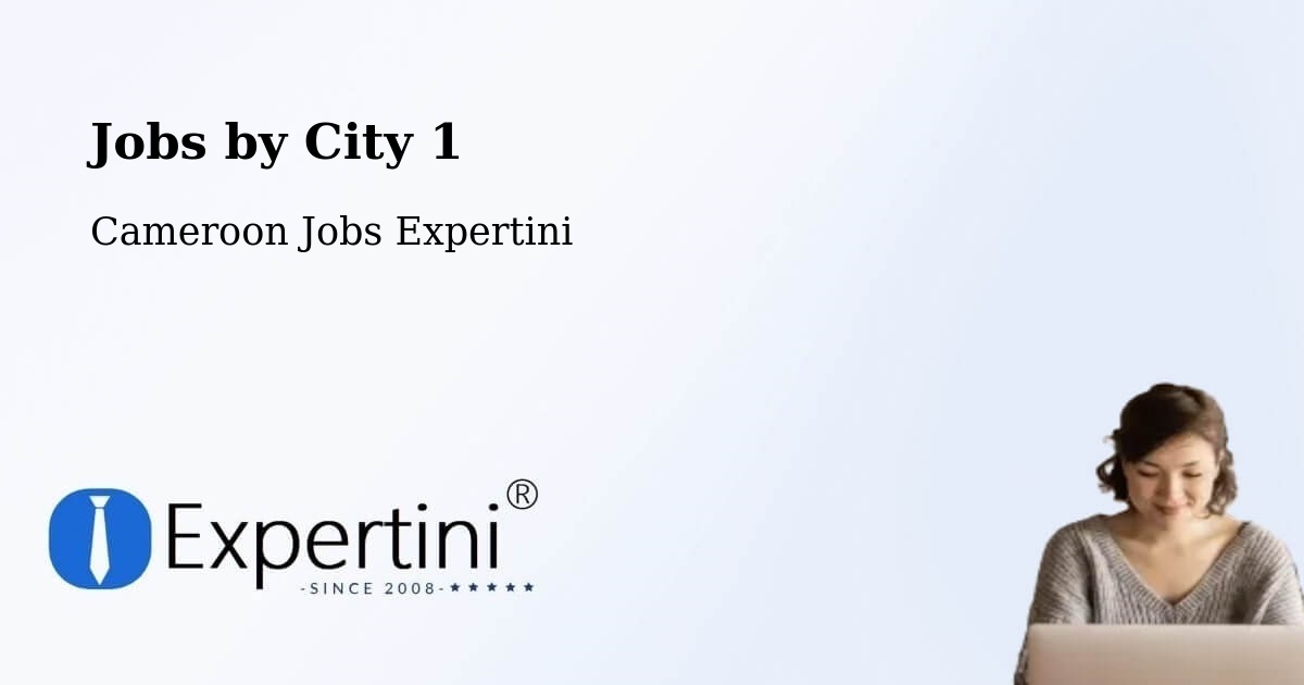 City Jobs in Cameroon - Expertini