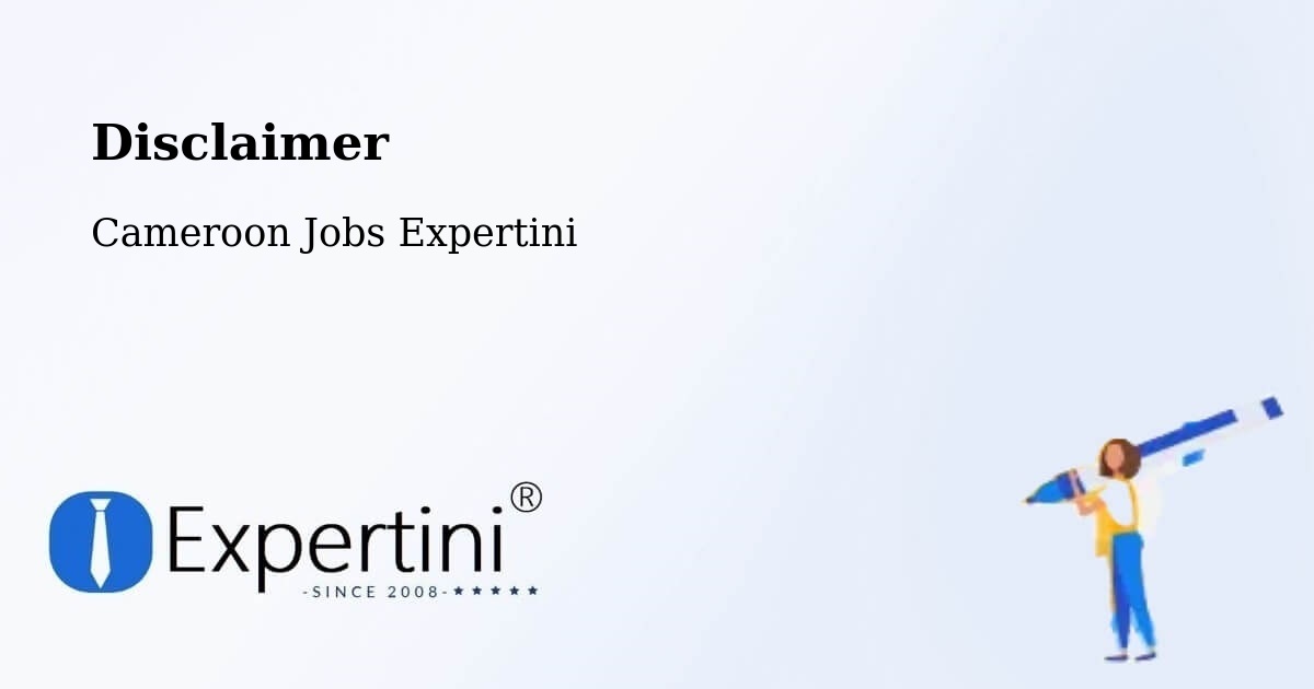 Disclaimer – Douala - Cameroon Jobs Expertini