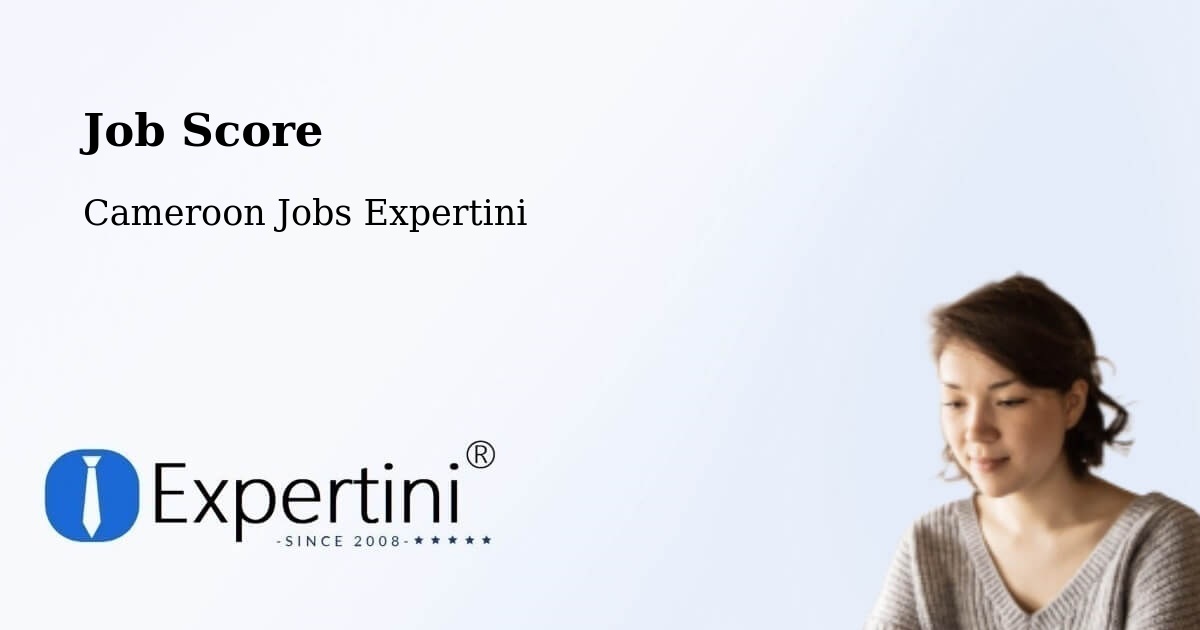 Job Score & Job Description Score Tool – Douala - Cameroon Jobs Expertini
