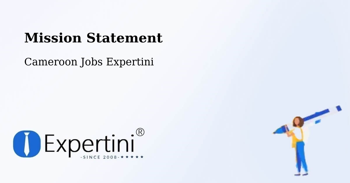 Corporate Mission – Douala - Cameroon Jobs Expertini